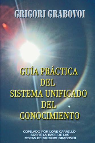GUÍA PRÁCTICA DEL SISTEMA UNIFICADO DE CONOCIMIENTO GUÍA PRÁCTICA DEL SISTEMA UNIFICADO DE CONOCIMIENTO von Independently published