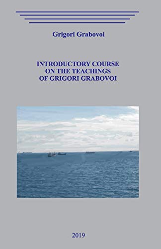 Introductory Course on the Teachings of Grigori Introductory Course on the Teachings of Grigori