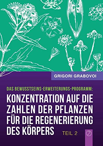 Konzentration auf die Zahlen der Pflanzen für die Regenerierung des Körpers - TEIL 2