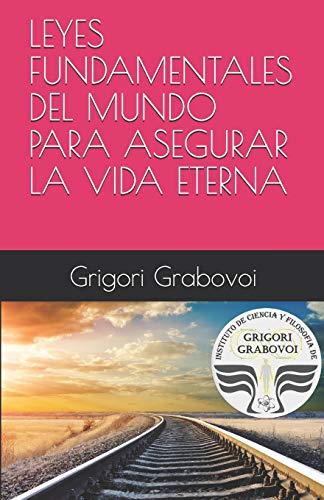 LEYES FUNDAMENTALES DEL MUNDO PARA ASEGURAR LA VIDA ETERNA LEYES FUNDAMENTALES DEL MUNDO PARA ASEGURAR LA VIDA ETERNA von Independently Published