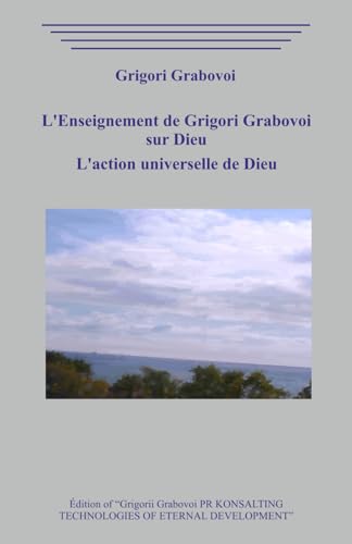 Les enseignements de Grigori Grabovoi sur Dieu. L'action universelle de Dieu. Les enseignements de Grigori Grabovoi sur Dieu. L'action universelle de Dieu. von Independently published