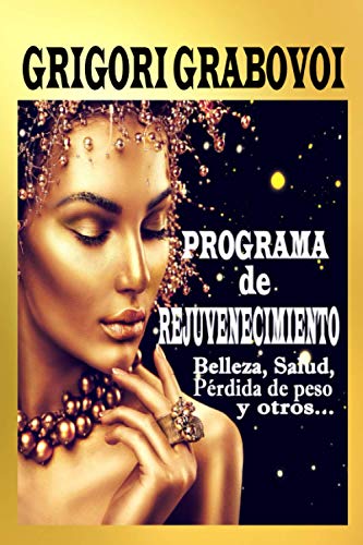 Programa de rejuvenecimiento: Belleza, salud, pérdida de peso y otros... Programa de rejuvenecimiento: Belleza, salud, pérdida de peso y otros...