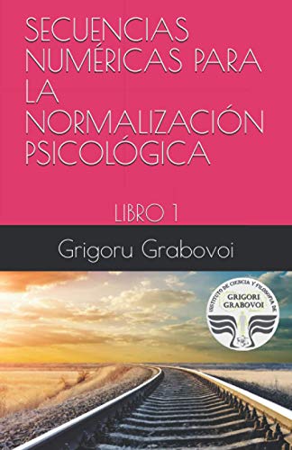 SECUENCIAS NUMÉRICAS PARA LA NORMALIZACIÓN PSICOLÓGICA: LIBRO 1