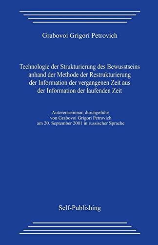 Technologie der Strukturierung des Bewusstseins Technologie der Strukturierung des Bewusstseins von CREATESPACE