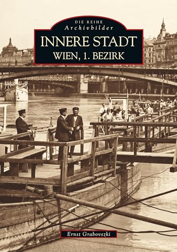 Wien - 1. Bezirk. Die innere Stadt. von Sutton Verlag GmbH
