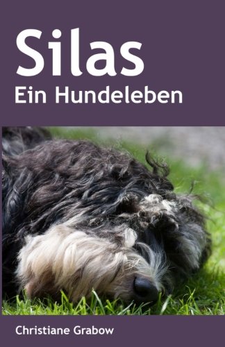 Silas - Ein Hundeleben