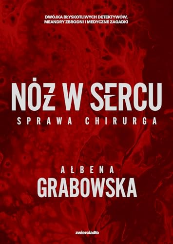 Nóż w sercu: Sprawa chirurga von Zwierciadło