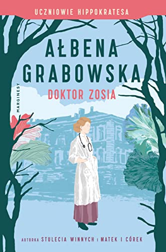 Uczniowie Hippokratesa (3) (Doktor Zosia, Band 3) von Marginesy