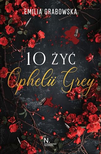 10 żyć Opheli Grey von Prószyński Media