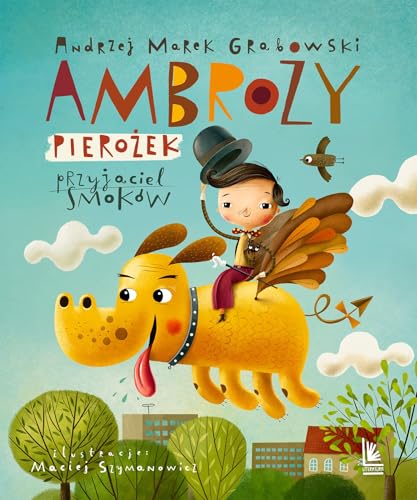 Ambroży Pierożek Przyjaciel smoków von Literatura