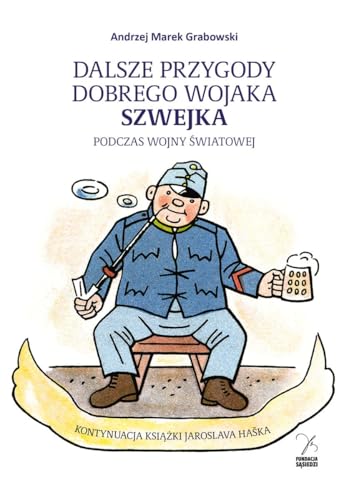 Dalsze przygody dobrego wojaka Szwejka podczas wojny światowej