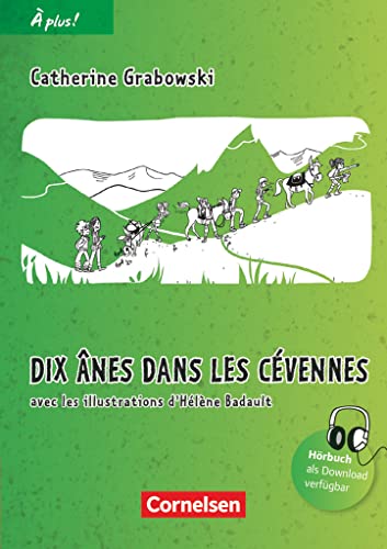 À plus ! - Französisch als 1. und 2. Fremdsprache - Ausgabe 2012 - Band 2: Dix ânes dans les Cévennes - Lektüre