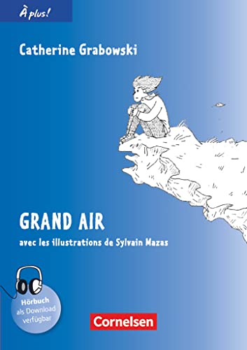 À plus ! - Französisch als 1. und 2. Fremdsprache - Ausgabe 2012 - Band 3: Grand air - Lektüre