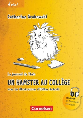 À plus ! - Zu allen Ausgaben 2012 - Band 1: Un hamster au collège - Lektüre