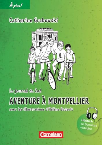 À plus ! - Zu allen Ausgaben 2012 - Band 2: Aventure à Montpellier - Lektüre