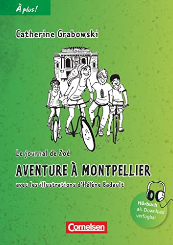 À plus ! - Zu allen Ausgaben 2012 - Band 2: Aventure à Montpellier - Lektüre