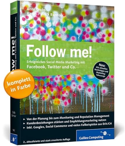 Follow me!: Erfolgreiches Social Media Marketing mit Facebook, Twitter und Co.