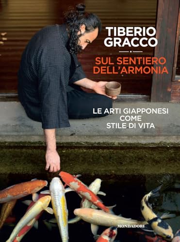 Sul sentiero dell'armonia. Le arti giapponesi come stile di vita (Varia) von Mondadori Electa