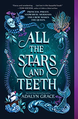 All the Stars and Teeth (All the Stars and Teeth Duology)