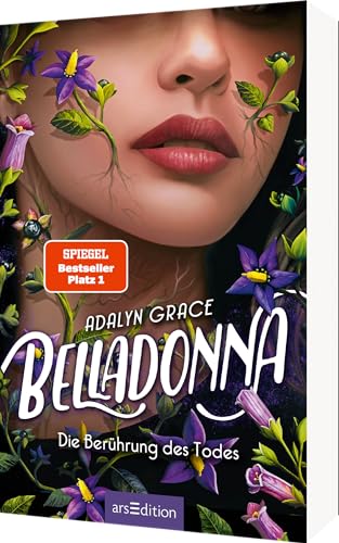 Belladonna – Die Berührung des Todes (Belladonna 1): SPIEGEL-Bestseller #1 und TikTok-Sensation. Düster und romantisch! von arsEdition GmbH