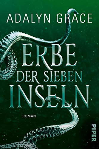 Erbe der sieben Inseln (All the Stars and Teeth 2): Roman | Romantischer Fantasy-Roman voller Magie, Meerjungfrauen und Piraten