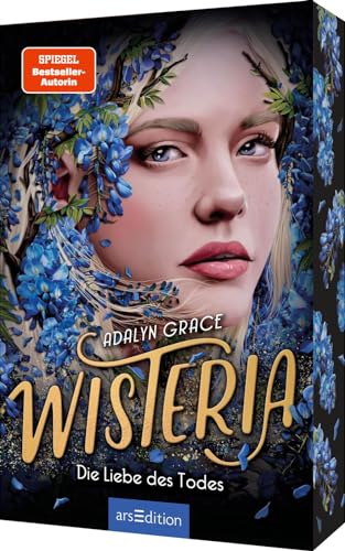 Wisteria – Die Liebe des Todes (Belladonna 3): SPIEGEL-Bestseller #1 und TikTok-Sensation. Düster und romantisch!