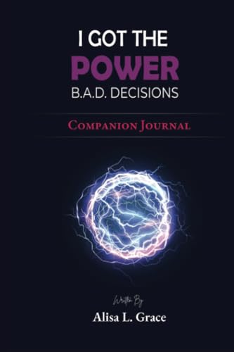 I Got the Power B.A.D. Decisions Companion Journal: A Guide to Crushing Middle School (and Life!) von PublishDrive