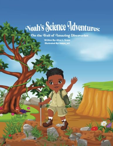 Noah's Science Adventures: On the Trail of Amazing Discoveries von PublishDrive