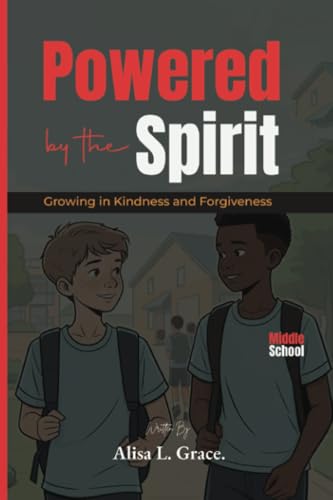 Powered by the Spirit Middle School: Growing in Kindness and Forgiveness von PublishDrive