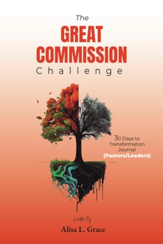 The Great Commission Challenge: 30 Days to Transformation Journal (Pastors/Leaders) von PublishDrive