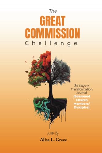 The Great Commission Challenge: 30 Days to Transformation Journal (Seasoned Church Members/Disciples) von PublishDrive