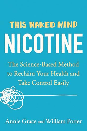 This Naked Mind: Nicotine: The Science-Based Method to Reclaim Your Health and Take Control Easily von Penguin Publishing Group
