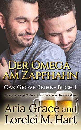 Der Omega am Zapfhahn (Oak Grove, Band 1) von Independently Published