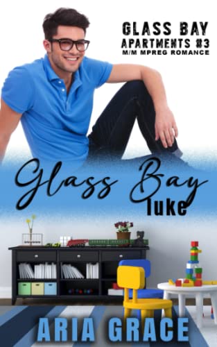 Glass Bay: Luke: Alpha Omega M-Preg Liebesroman ohne Formwandlung (Glass Bay Apartments (German), Band 3)