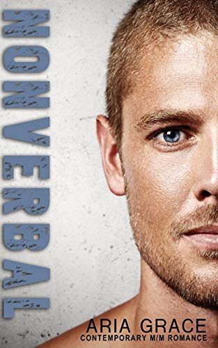 Nonverbal: A Contemporary M/M Romance Nonverbal: A Contemporary M/M Romance