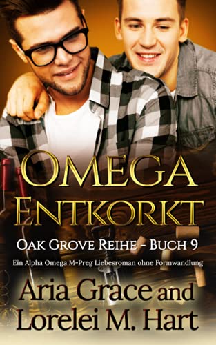 Omega Entkorkt (Oak Grove, Band 9) von Independently published