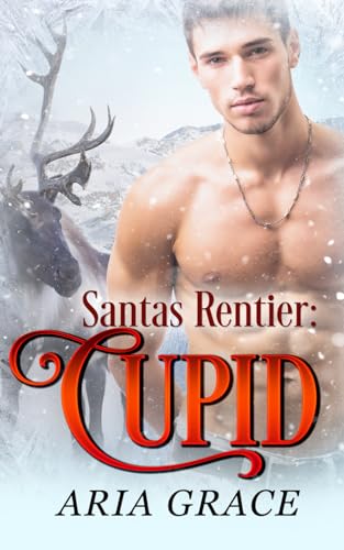 Santas Rentier: Cupid: Eine M/M Mpreg Wandler Weihnachtsromanze Santas Rentier: Cupid: Eine M/M Mpreg Wandler Weihnachtsromanze