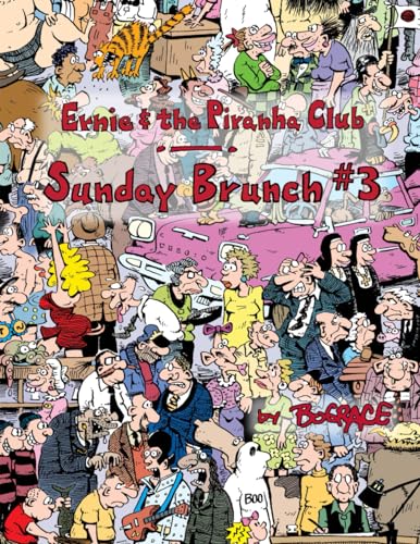 Ernie and the Piranha Club Sunday Brunch #3 (Ernie and the Piranha Club Sunday Brunch Collector's Editions, Band 3) von Independently published