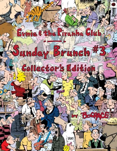 Ernie and the Piranha Club Sunday Brunch #3: Collector's Edition (Ernie and the Piranha Club Sunday Brunch Collector's Editions, Band 4) von Independently published