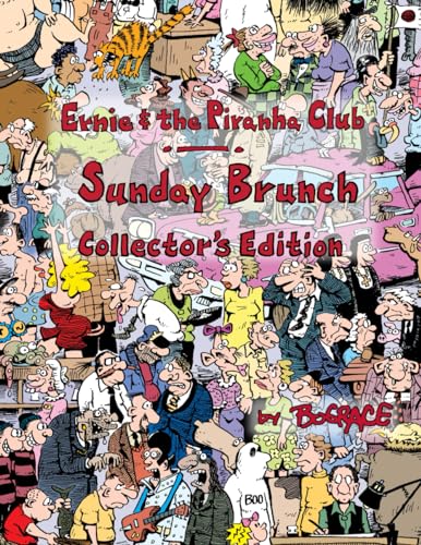 Ernie and the Piranha Club Sunday Brunch Collector's Edition (Ernie and the Piranha Club Sunday Brunch Collector's Editions, Band 1) von Independently published
