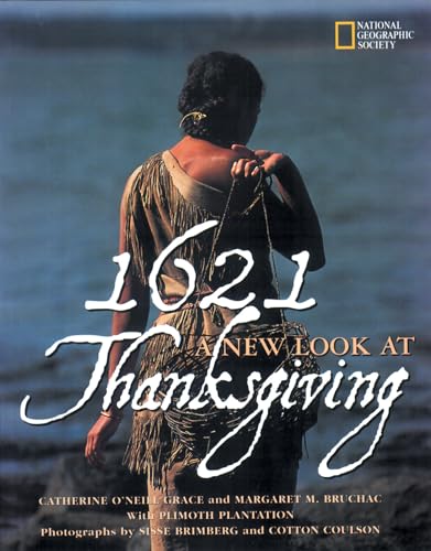 1621: A New Look at Thanksgiving: A New Look at the First Thanksgiving