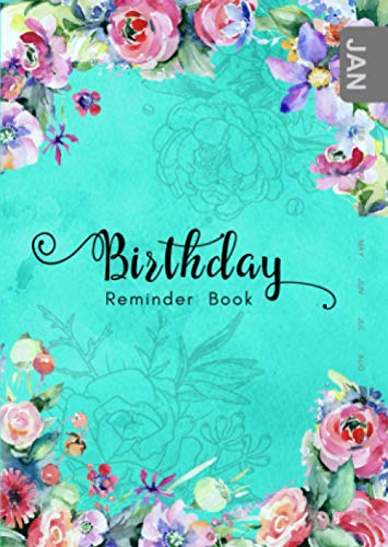 Birthday Reminder Book: B6 Small Notebook for Recording Birthdays and Anniversaries | Monthly Index | Watercolor Botanical Flower Design Turquoise