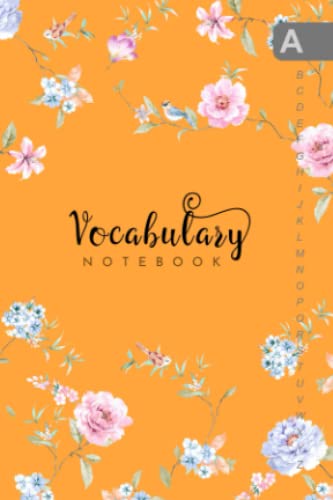 Vocabulary Notebook: 4x6 Notebook 2 Columns Mini | A-Z Alphabetical Sections | Watercolor Wild Flower Design Orange Vocabulary Notebook: 4x6 Notebook 2 Columns Mini | A-Z Alphabetical Sections | Watercolor Wild Flower Design Orange