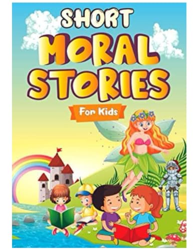 Short Moral Stories for Kids: For Kids to Read von Independently published