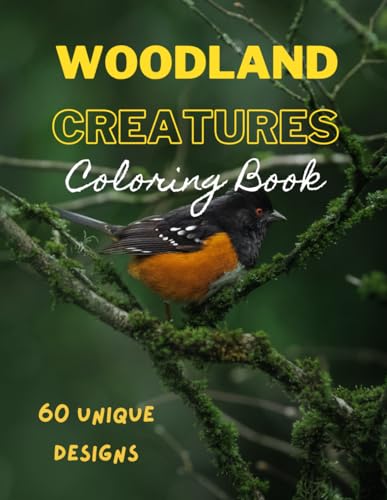 Woodland Creatures Coloring Book: 60 unique and playful coloring pages with adorable woodland animals and creatures for kids to color von Independently published