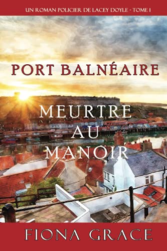 Meurtre au Manoir (Un Roman Policier de Lacey Doyle – Tome 1)