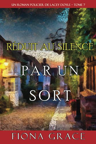 Réduit au Silence par un Sort (Un Roman Policier de Lacey Doyle – Tome 7)