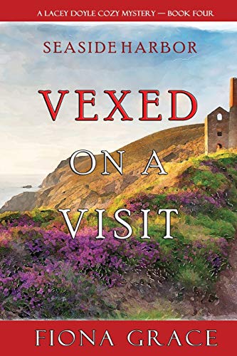 Vexed on a Visit (A Lacey Doyle Cozy Mystery—Book 4) von Lukeman Literary Management
