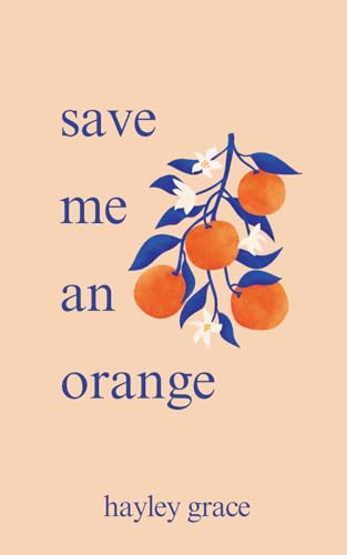 save me an orange von Hayley Grace