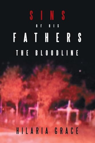 Sins of His Fathers: The Bloodline Sins of His Fathers: The Bloodline von Writers Republic LLC